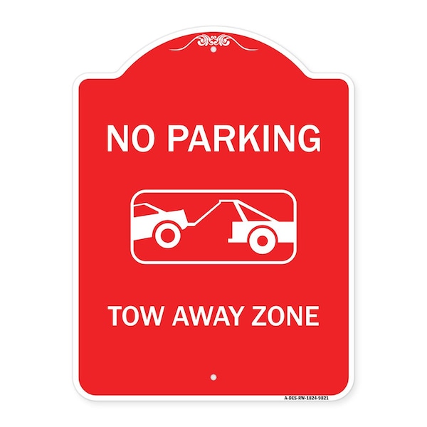 Signmission No Parking Tow Away Zone Heavy-Gauge Aluminum Architectural Sign, 24" x 18", RW-1824-9821 A-DES-RW-1824-9821 - main